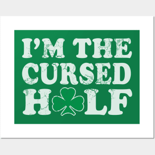 I'm The Cursed Half Irish Couples St Patrick's Day Posters and Art